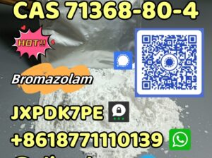 CAS 71368-80-4 Bromazolam safe&fast delivery high